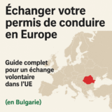 Échange Volontaire de Permis de Conduire en Bulgarie : Procédure et Avantages dans l’UE